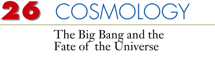 26 Cosmology The Big Bang and the Fate of the Universe